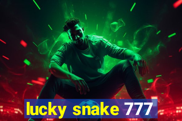 lucky snake 777